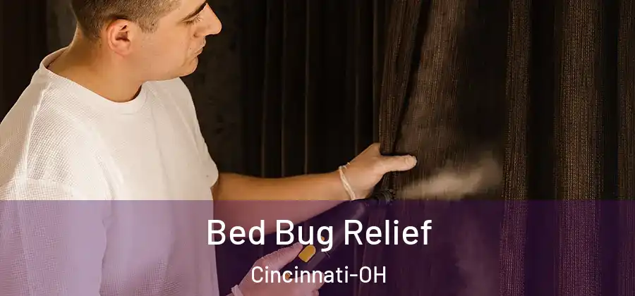 Bed Bug Relief Cincinnati-OH