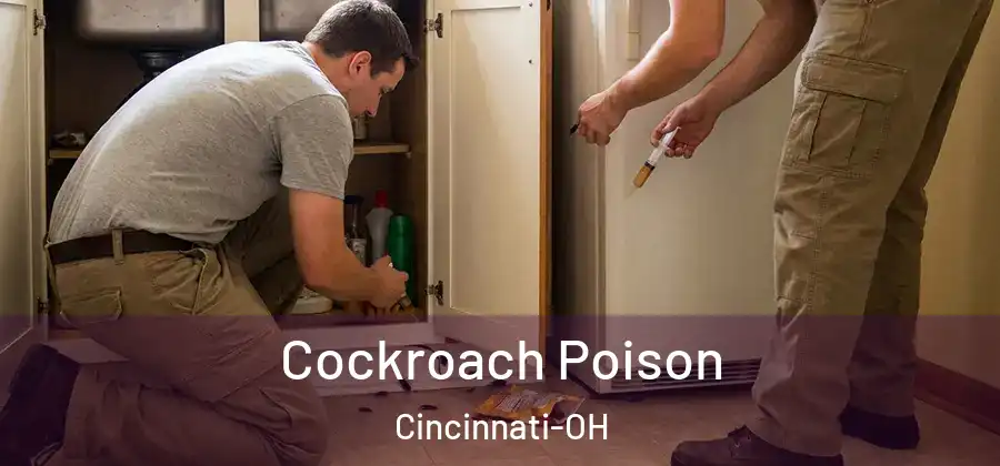 Cockroach Poison Cincinnati-OH