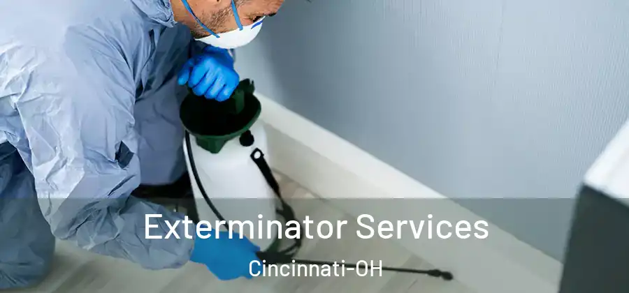 Exterminator Services Cincinnati-OH